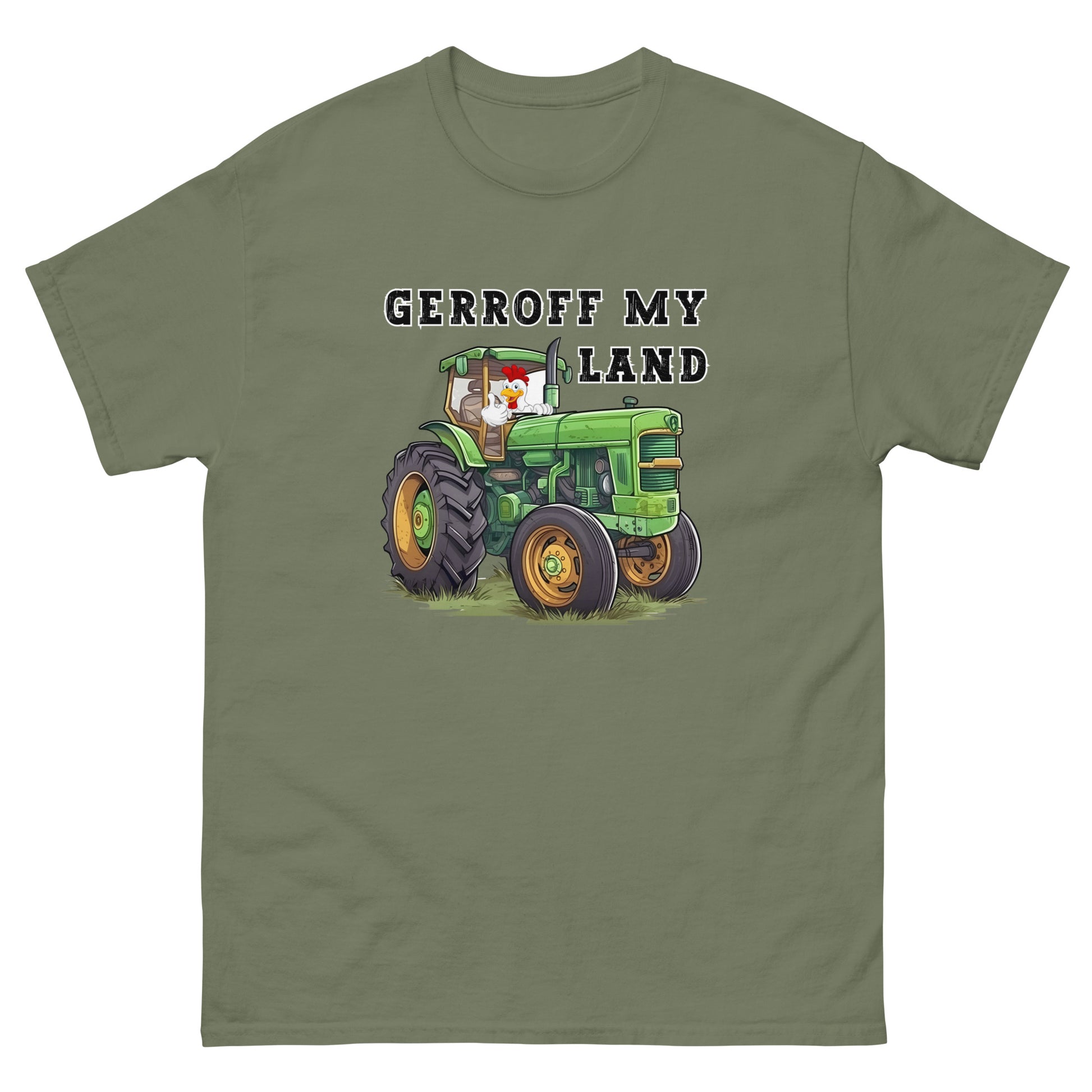 funny t-shirt with a green tractor with a cock in it with thumbs up that reads Gerroff My Land in military green