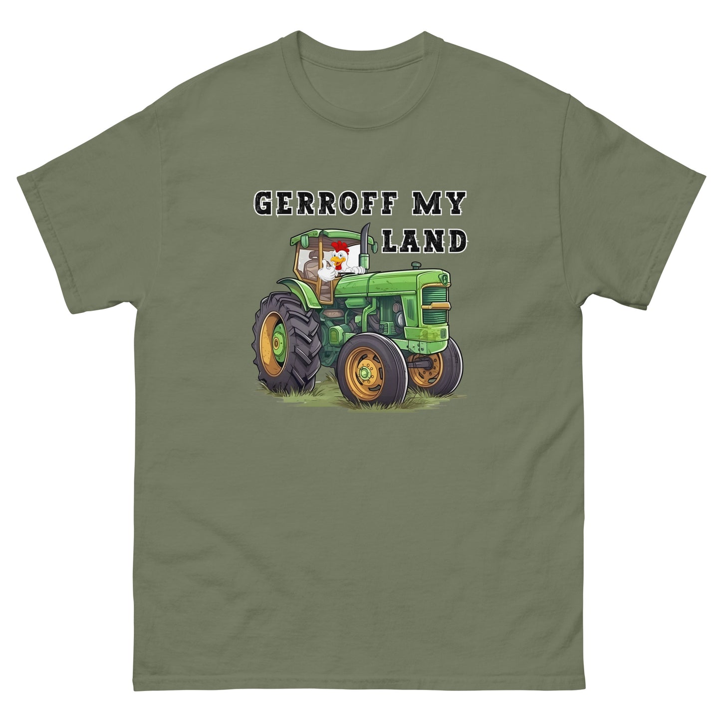 military green funny t-shirt with a green tractor with a cock in it with thumbs up that reads Gerroff My Land