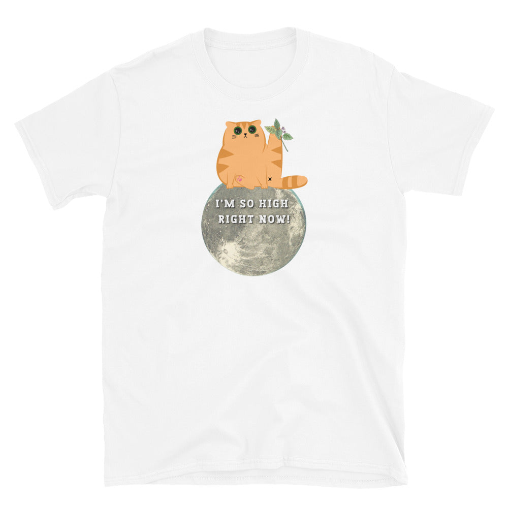 White funny T-shirt featuring a stoned ginger cat sat  on the moon with wide eyes with catnip that reads 'I'm so high right now!'