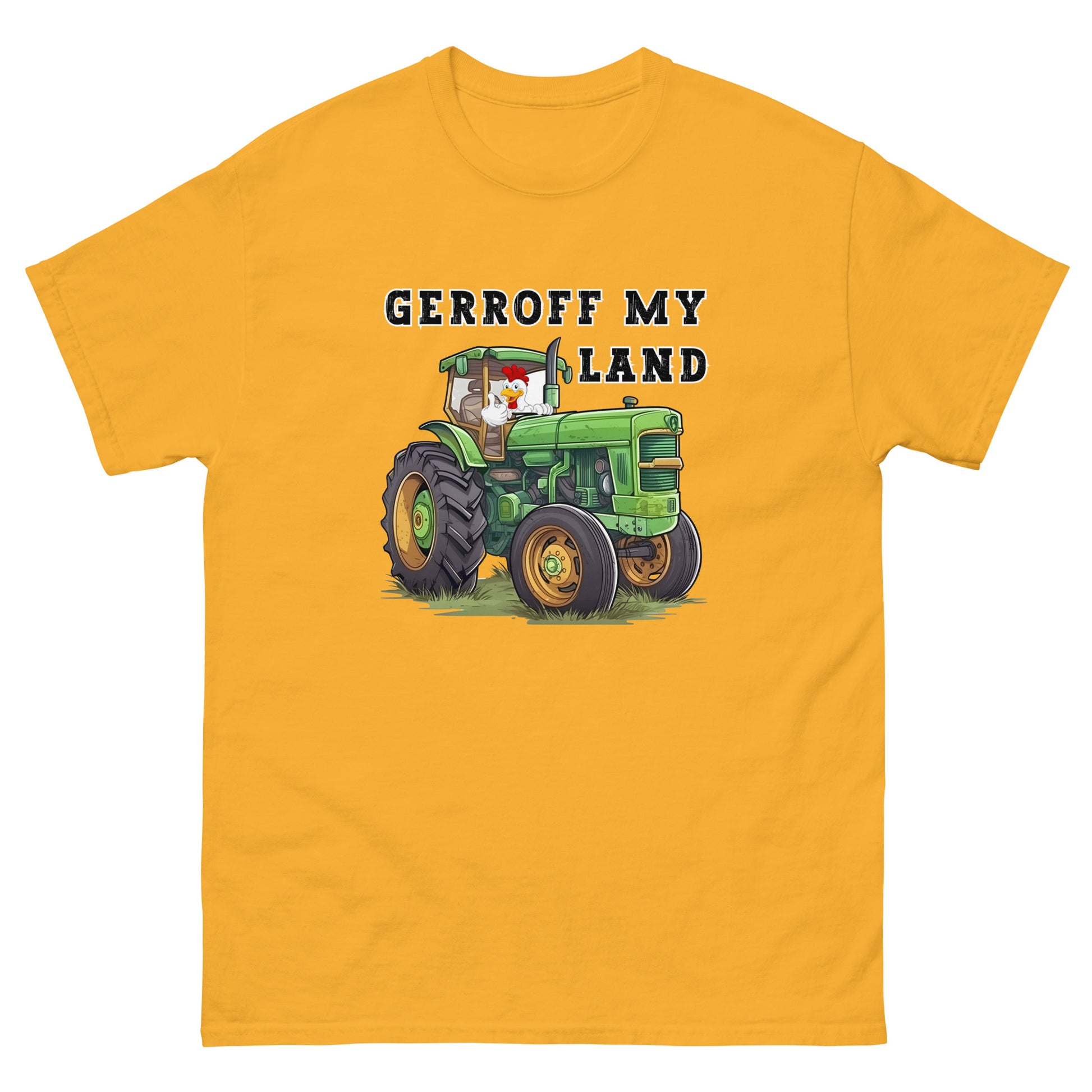 gold funny t-shirt with a green tractor with a cock in it with thumbs up that reads Gerroff My Land