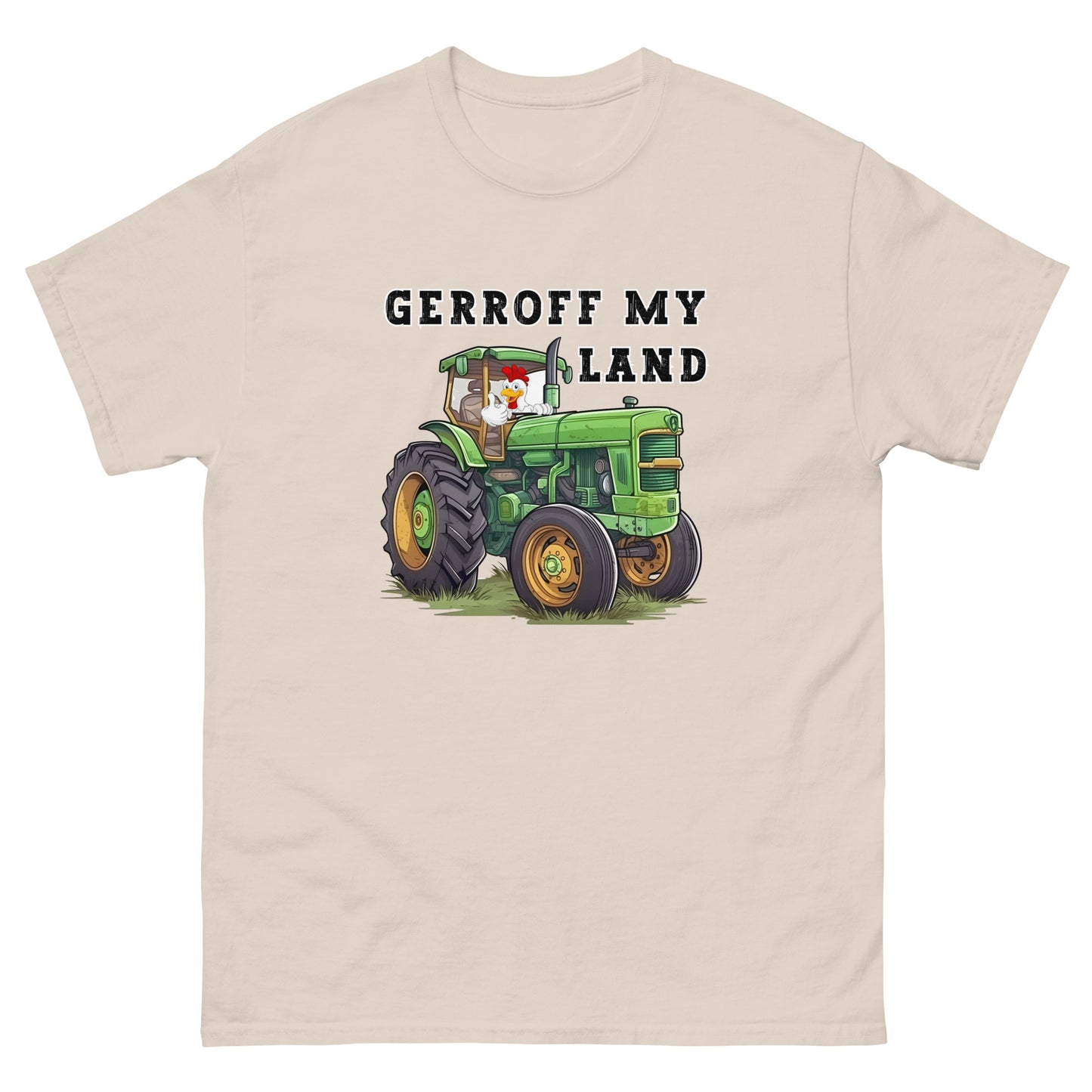 natural coloured funny t-shirt with a green tractor with a cock in it with thumbs up that reads Gerroff My Land