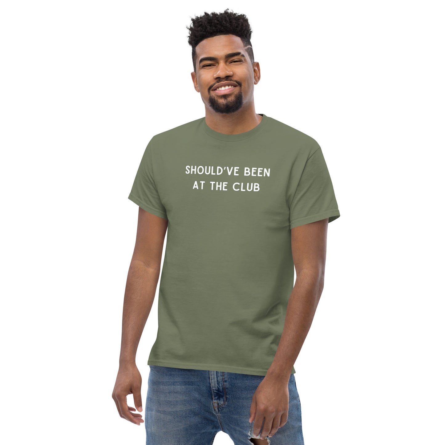 Funny SHOULD'VE BEEN AT THE CLUB Meme Unisex T-shirt