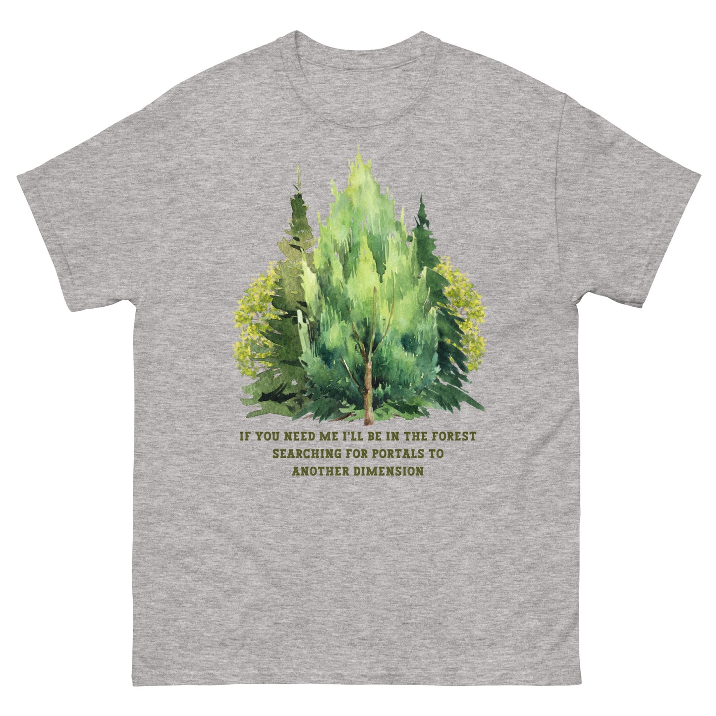 If you need me i'll be in the forest searching for portals to another dimension, woodland graphic T-shirt, sport grey