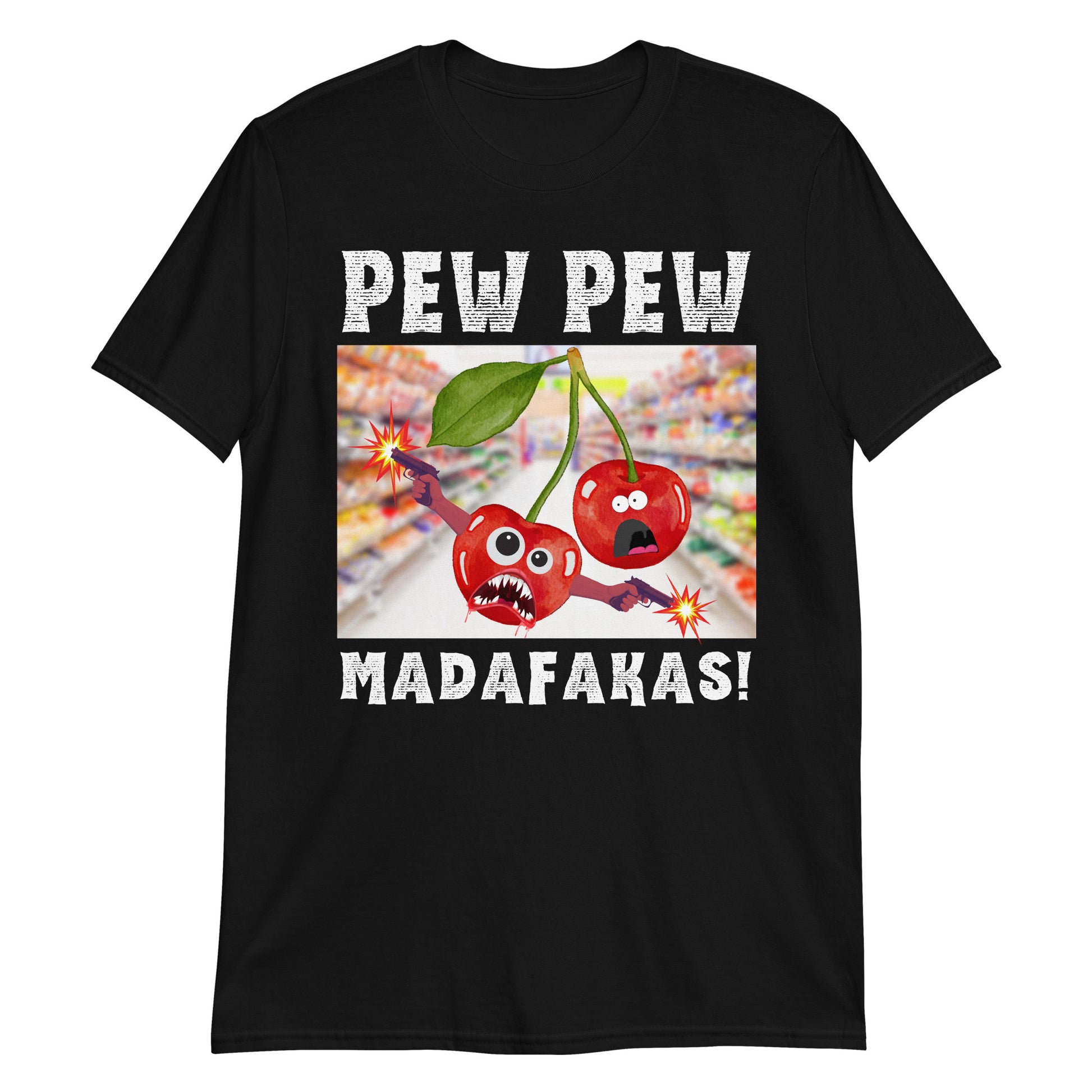 Funny Pew Pew Madafakas T-shirt, cherry shoots up a supermarket design on black shirt