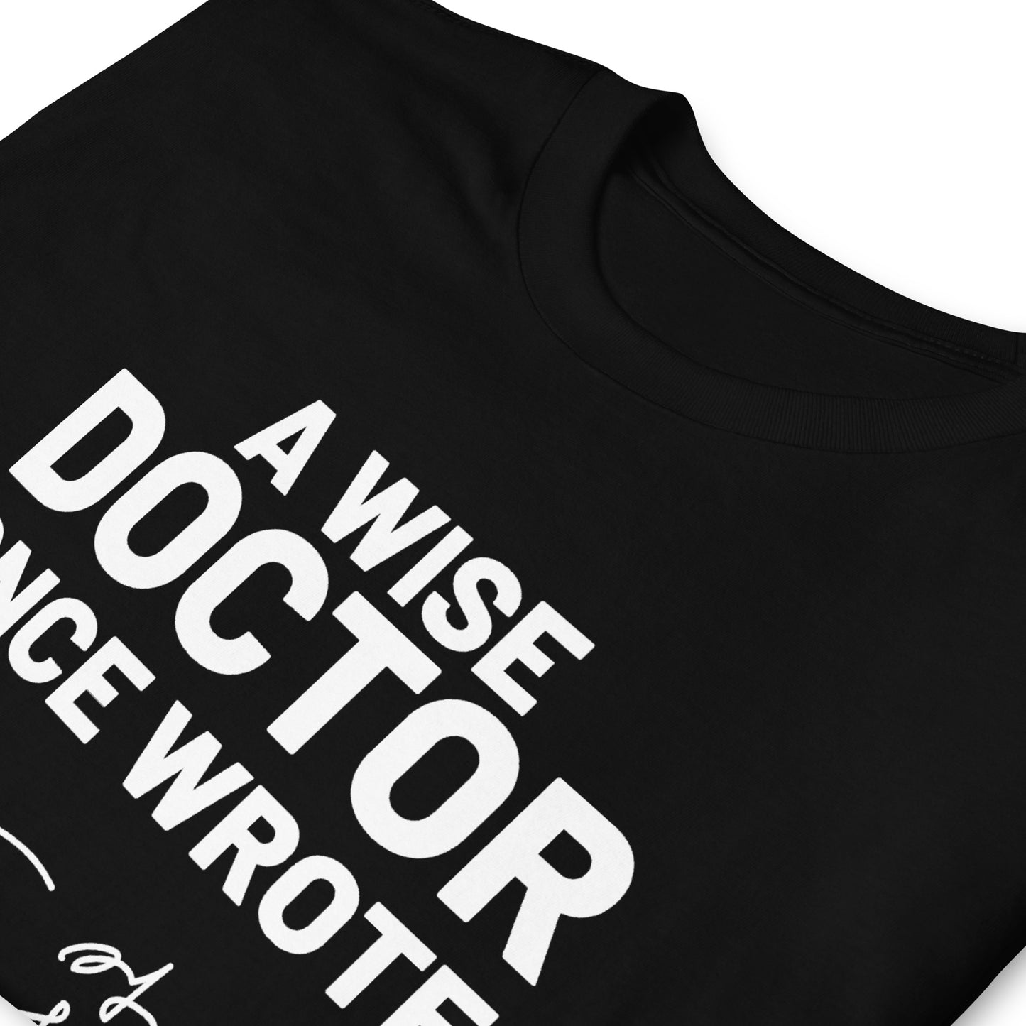 Funny WISE DOCTOR Unisex T-Shirt