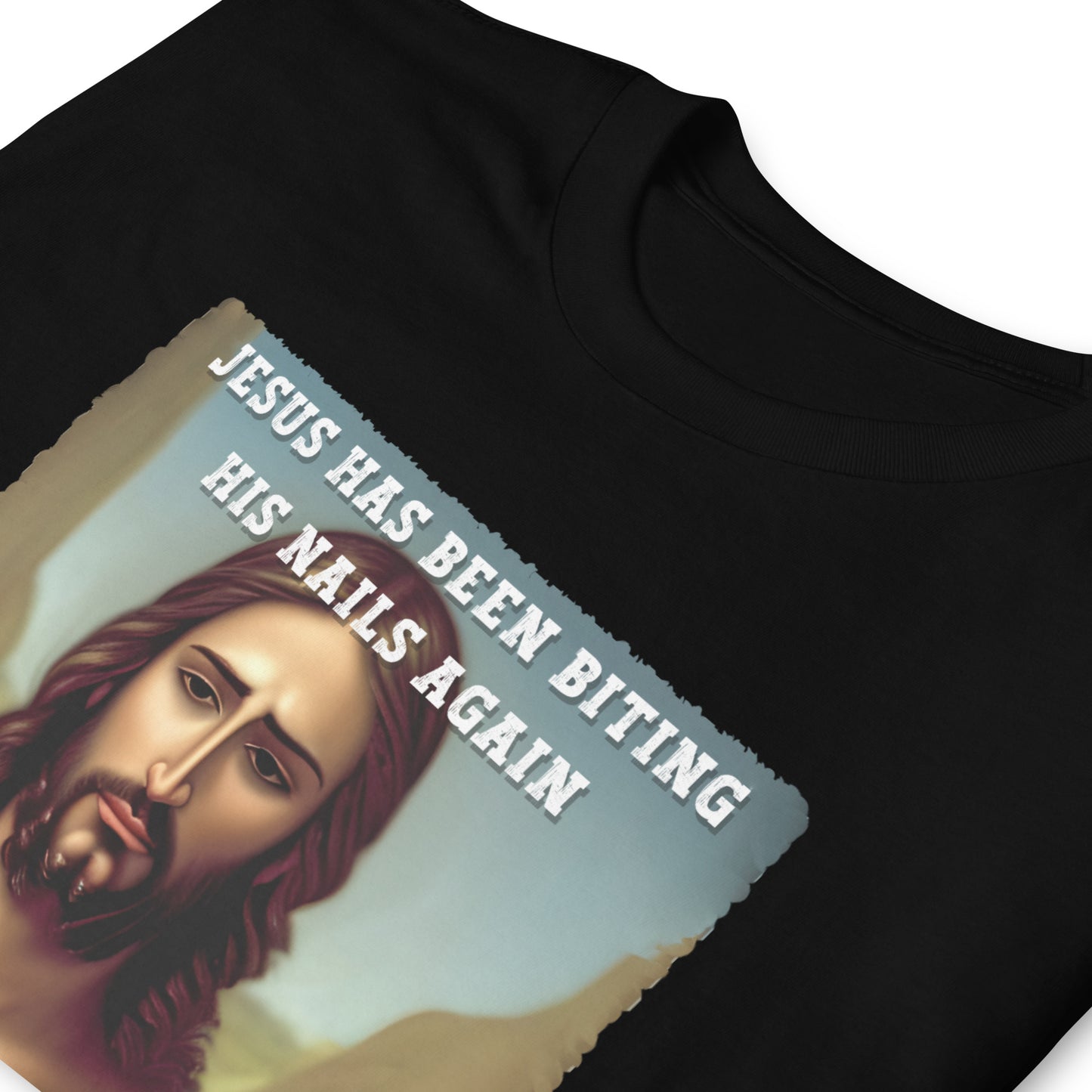 Jesus has been biting his nails again offensive Jesus T-shirt, black, folded