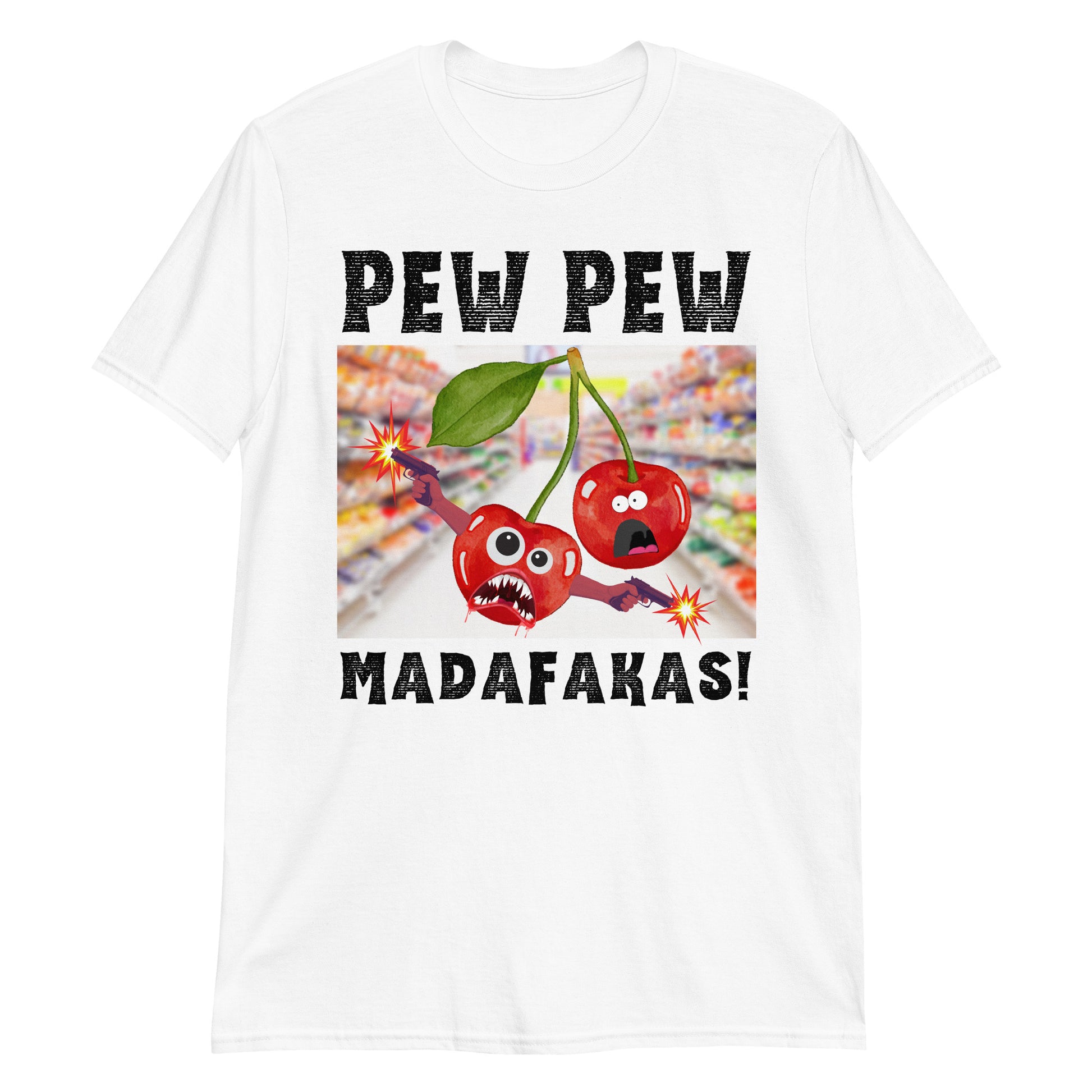 Funny Pew Pew Madafakas T-shirt, cherry shoots up a supermarket design on white shirt