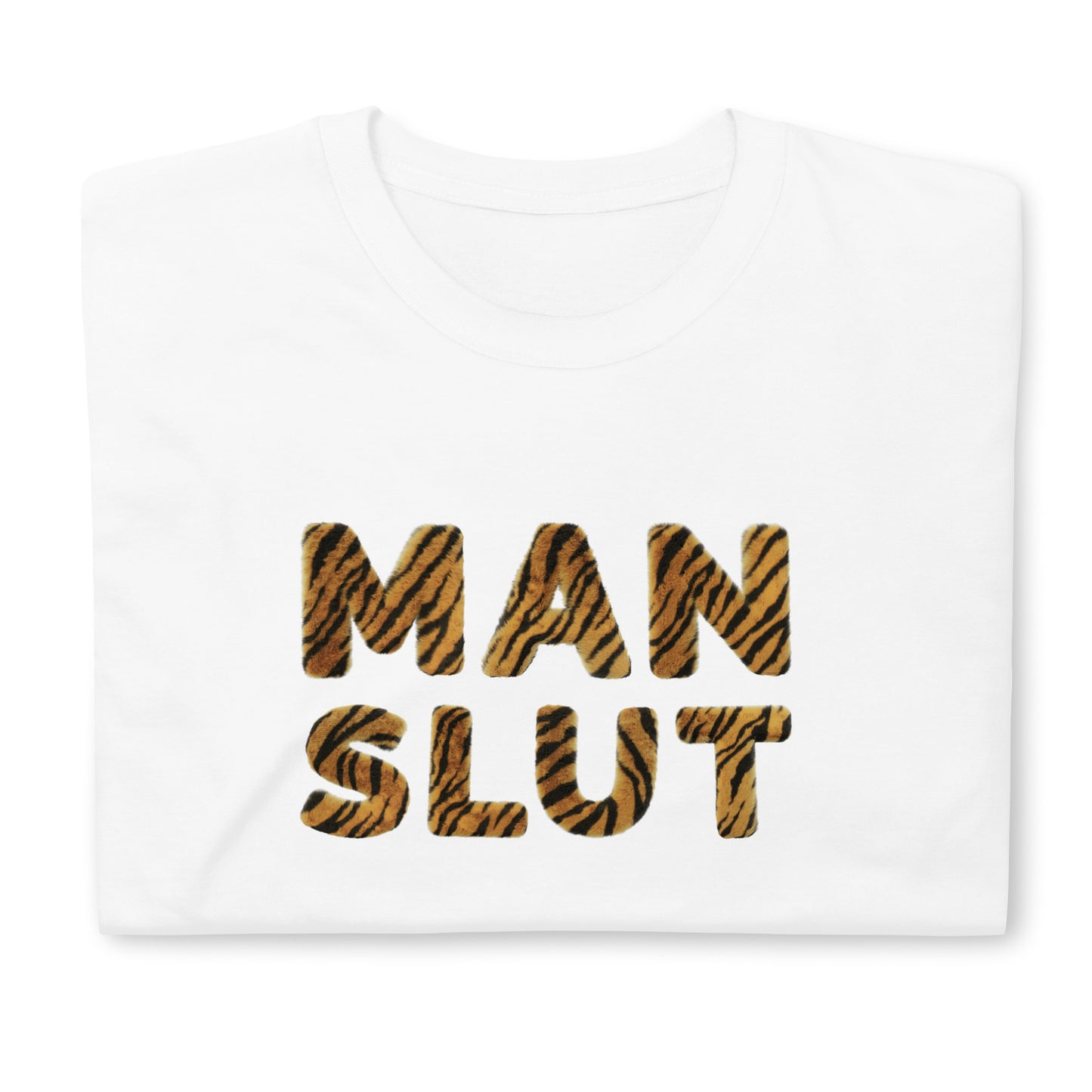 funny Man Slut T-shirt with Tiger Fur Printed Letters, white shirt folded