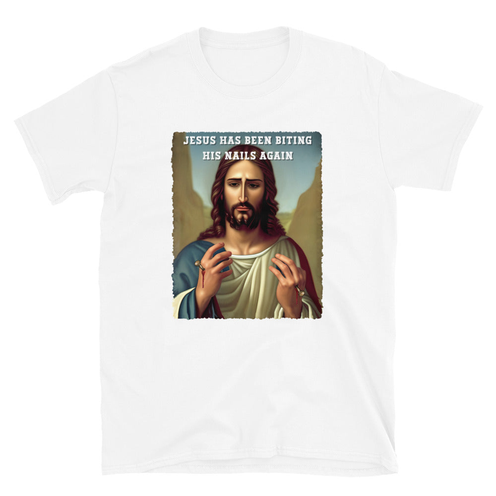 Jesus has been biting his nails again offensive Jesus T-shirt, white