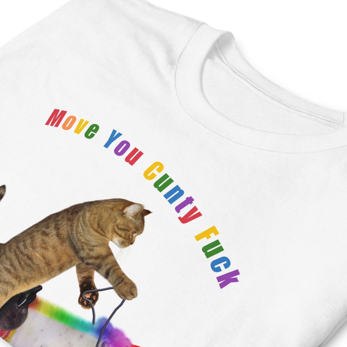 folded Offensive cat riding a rainbow Unicorn T shirt which reads Move you Cunty F*ck,