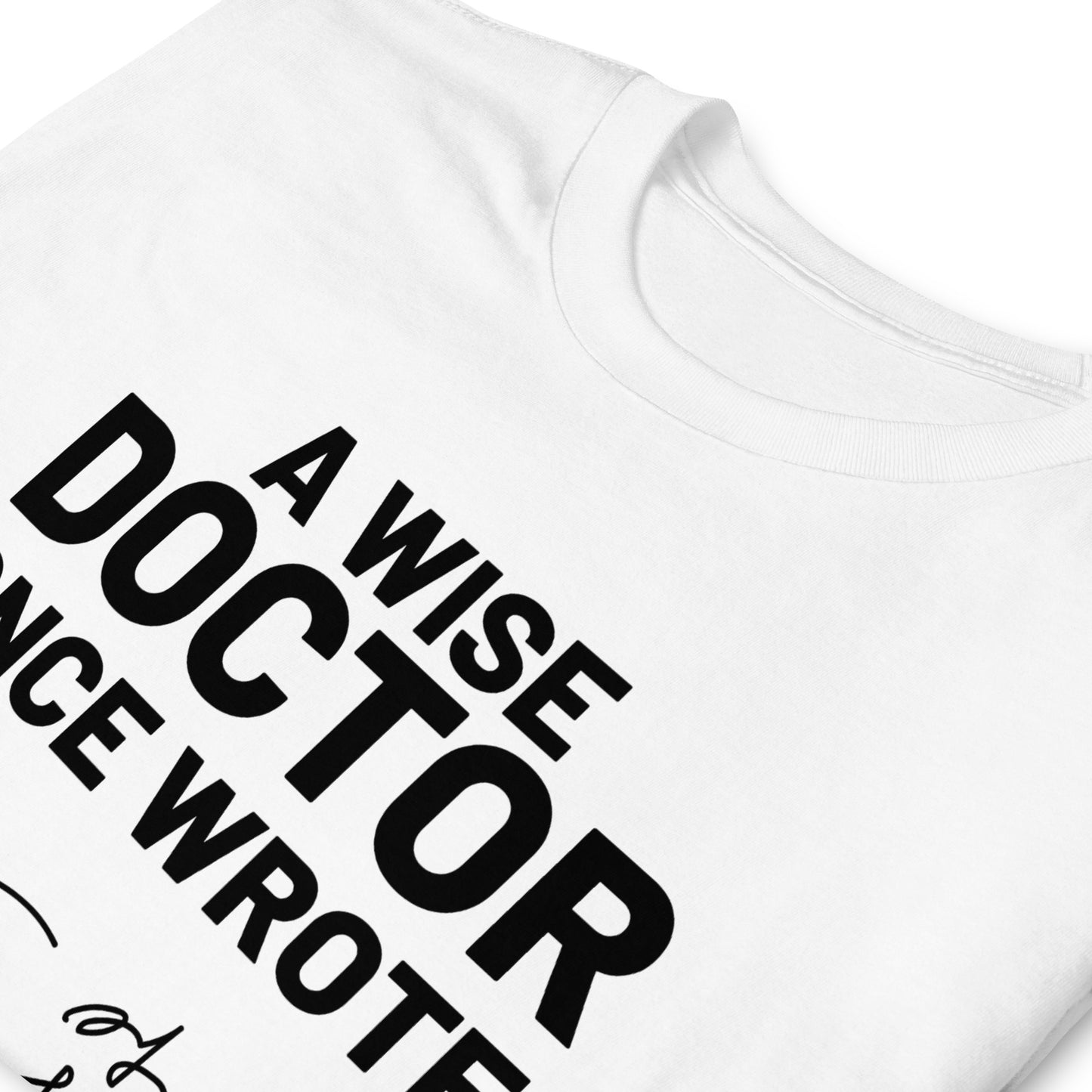 Funny WISE DOCTOR Unisex T-Shirt