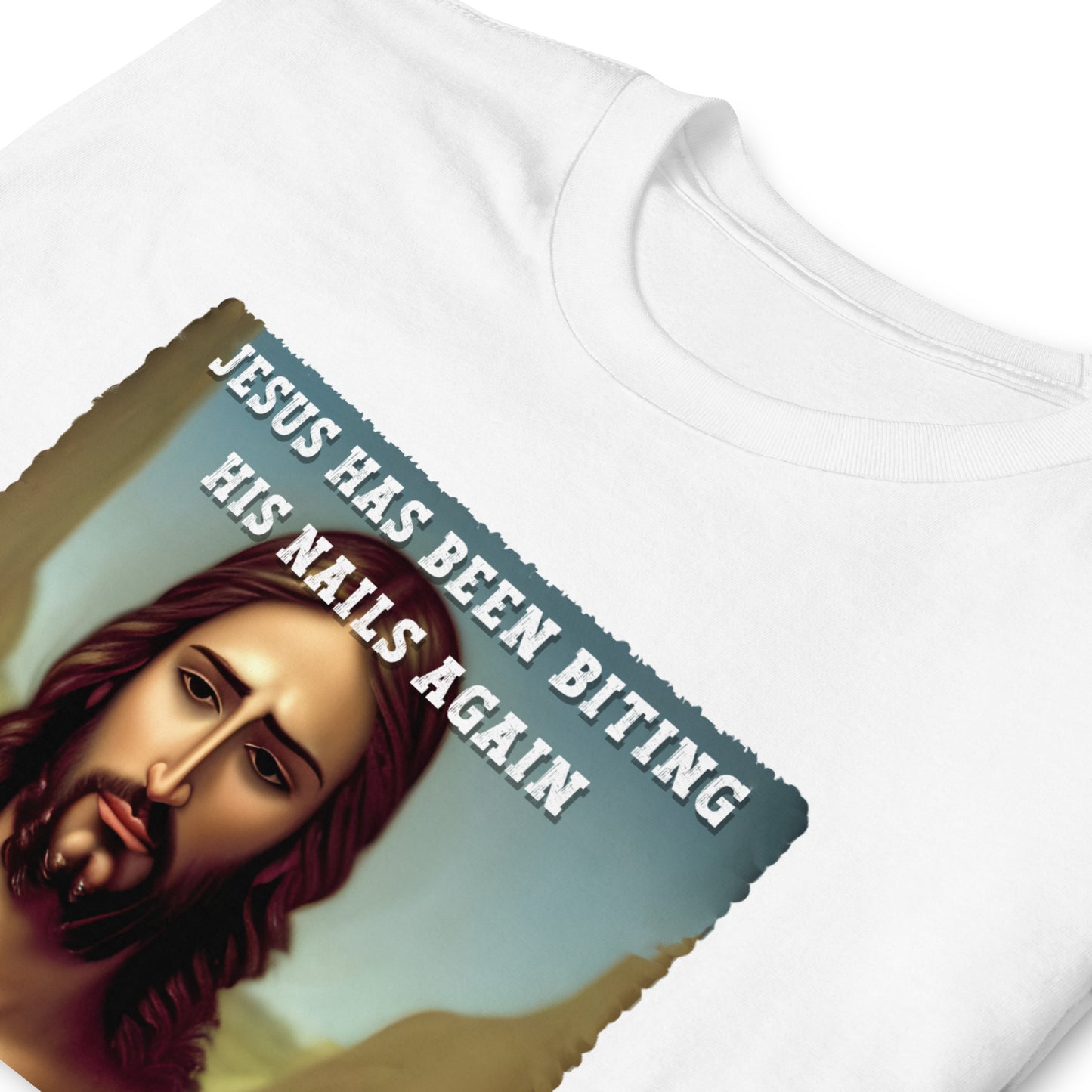 folded, white Jesus has been biting his nails again offensive Jesus T-shirt